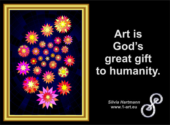 Art is God's great gift to humanity.